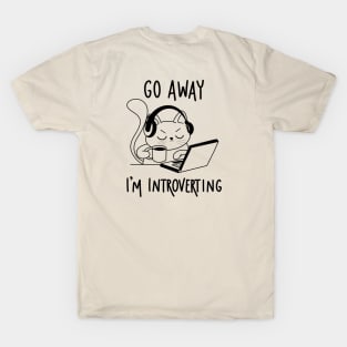 Go away I’m introverting cat T-Shirt